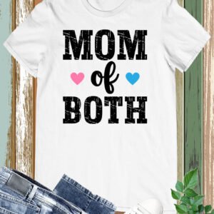 Mom of Both T Shirt