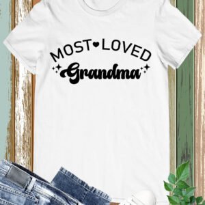 Most Loved Grandma T Shirt Cute Grandmother Gift