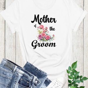 Mother of the groom shirt