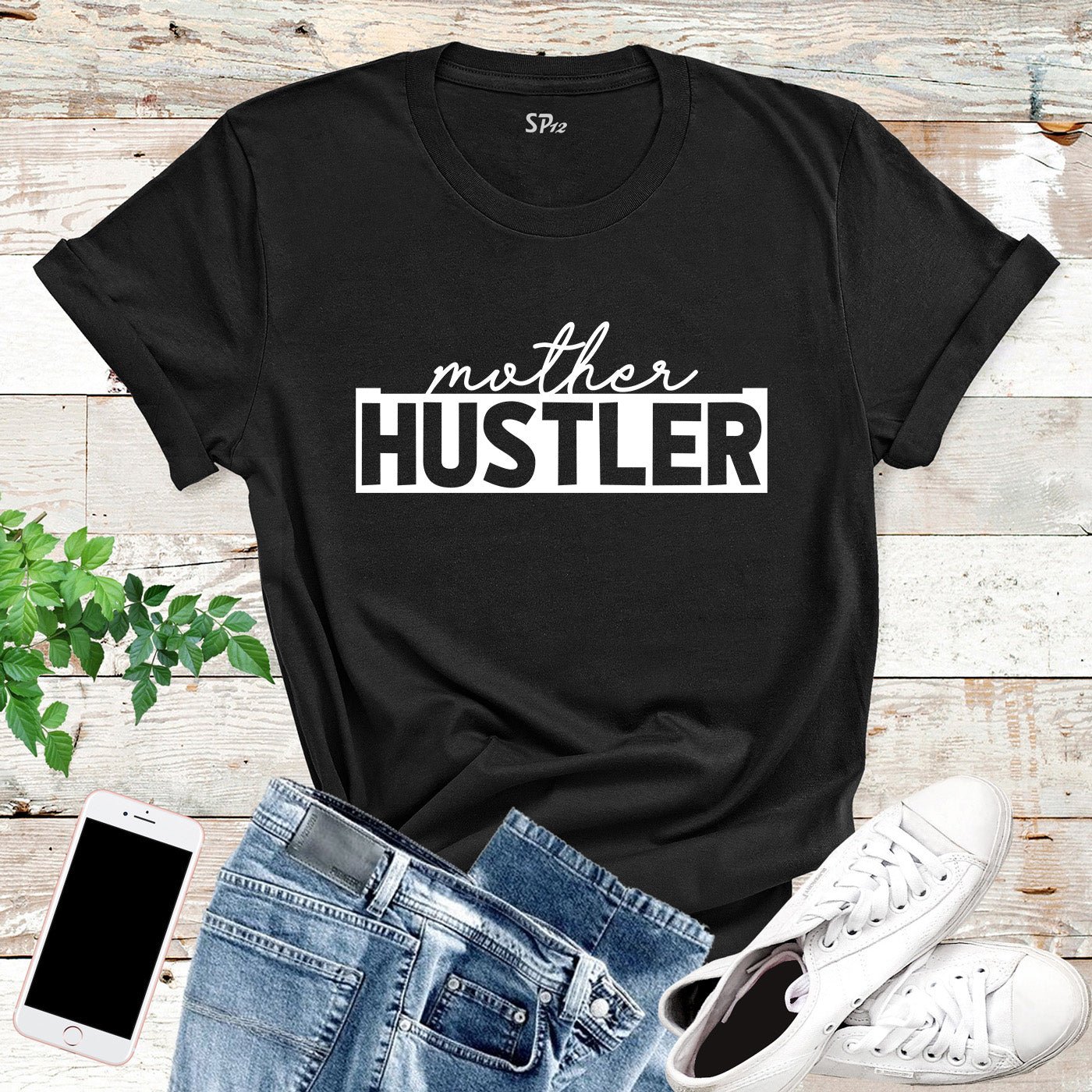 Mother Hustler T Shirt