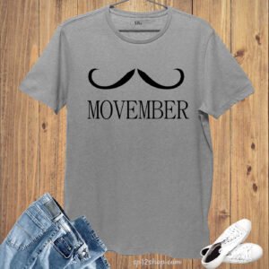Movember November month Moustache Man Day Dad Slogan Funny T-Shirt