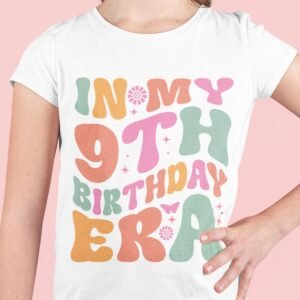 In My 9th Birthday Era Shirts