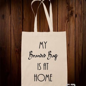 My Branses Bag Is At Home Tote Bag