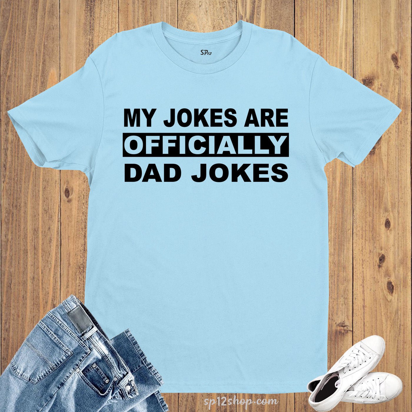 My Jokes Are Officially Dad Jokes T Shirt