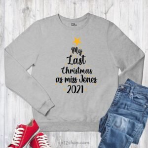 My Last Christmas As Miss Personalised Sweatshirt