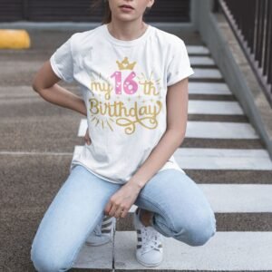 My 16th Birthday Gift tee