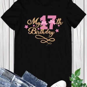 Happy Birthday 17th Birthday Shirts