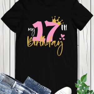 Daughters 17th Birthday Gift Tees