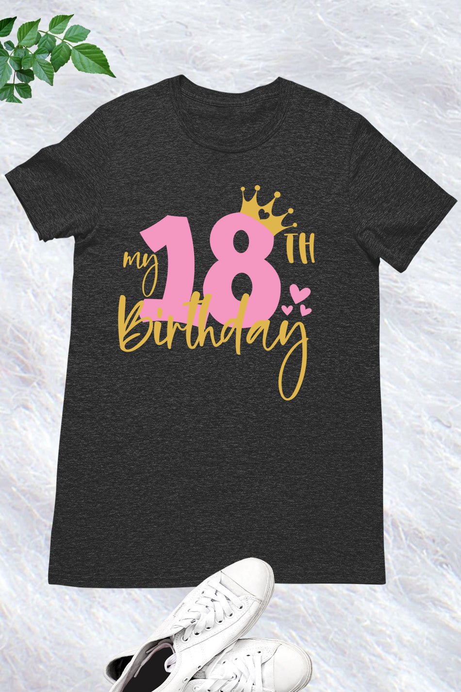 Birthday Ideas For 18th Birthday Shirts