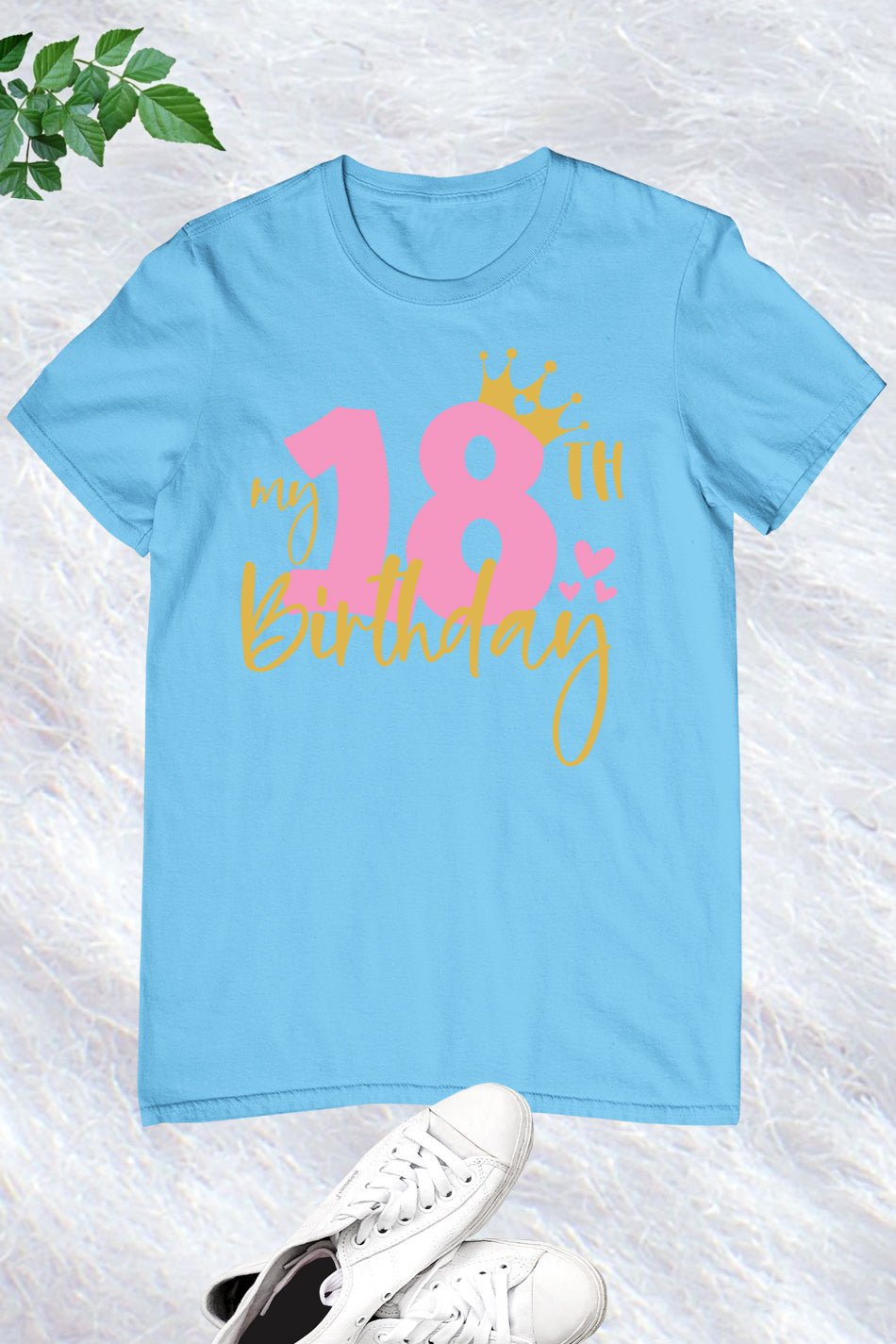 Birthday Ideas For 18th Birthday Shirts