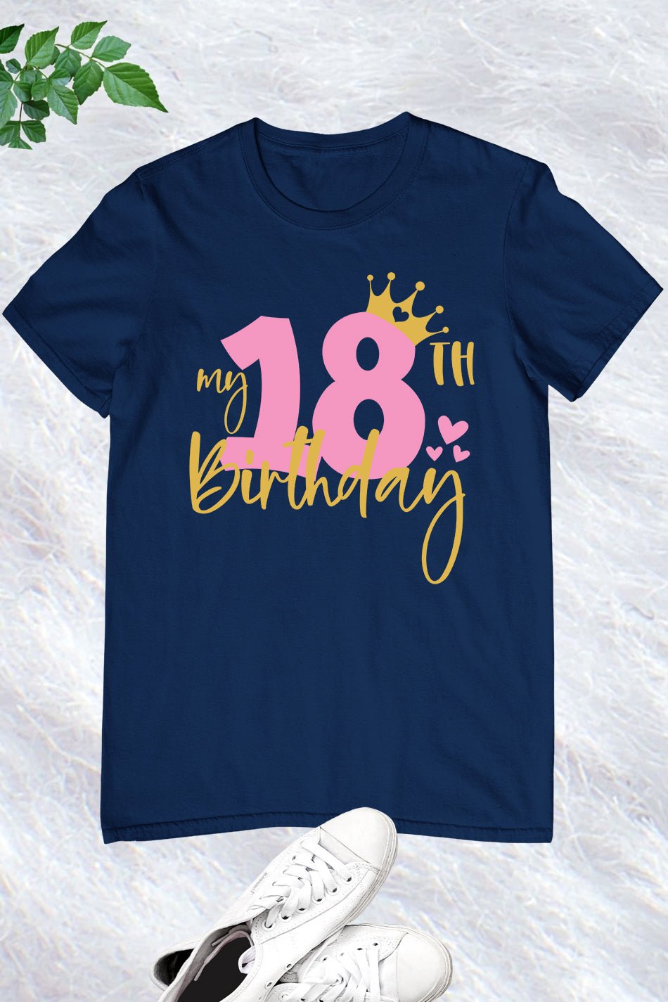 Birthday Ideas For 18th Birthday Shirts
