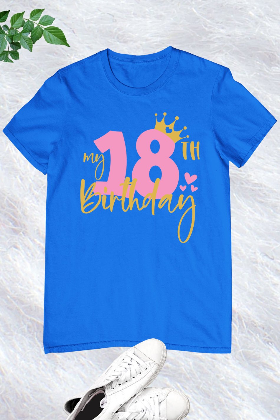 Birthday Ideas For 18th Birthday Shirts