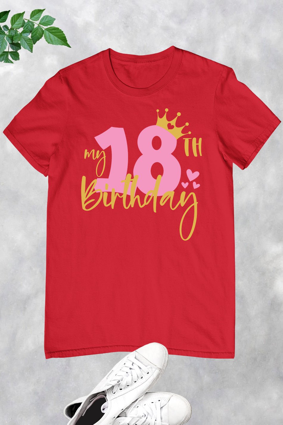 Birthday Ideas For 18th Birthday Shirts