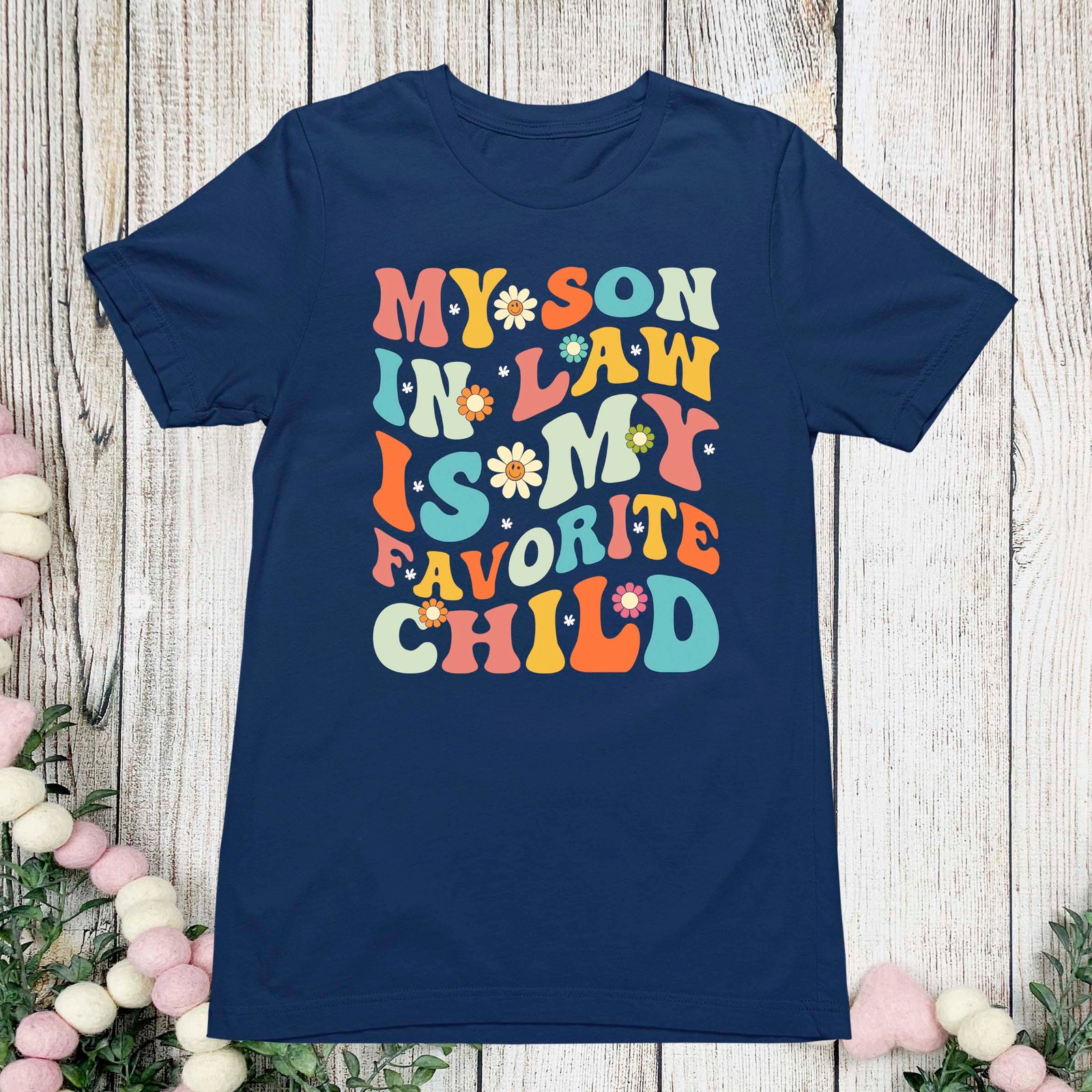 My Son In-Law Is My Favorite Child Shirt