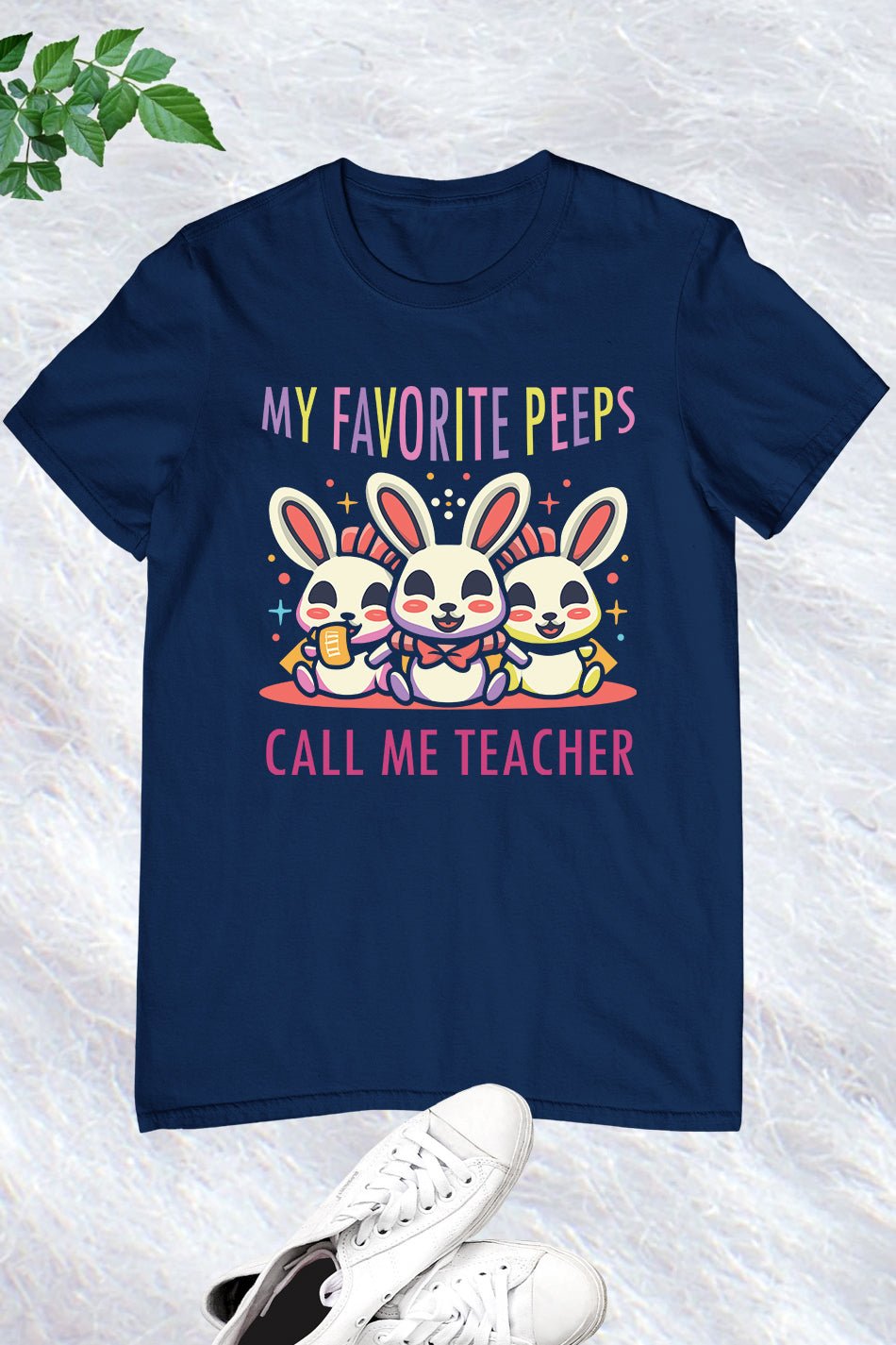 My Favorite Peeps Call Me Teacher Shirts