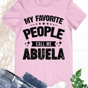 My Favorite People Call Me Abuela T shirt Gigi Tee