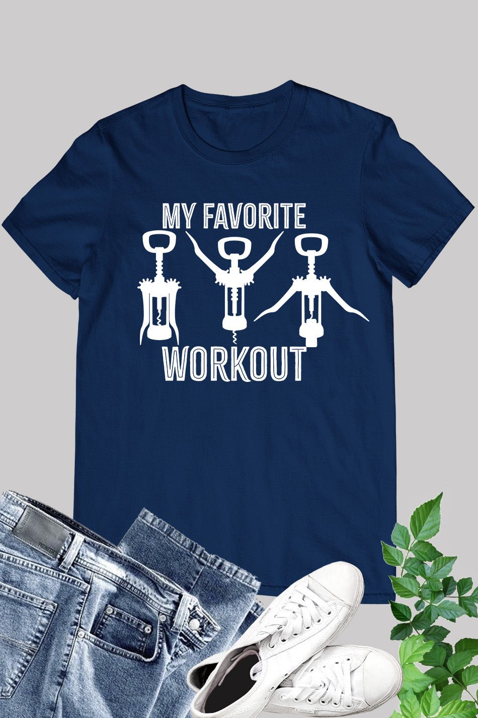 Funny Tee My Favorite Workout Wine Lover Shirts