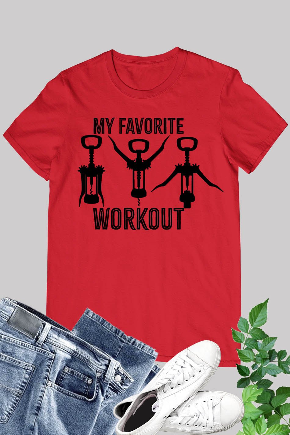 Funny Tee My Favorite Workout Wine Lover Shirts