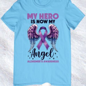 My Hero is Now My Angel T Shirts