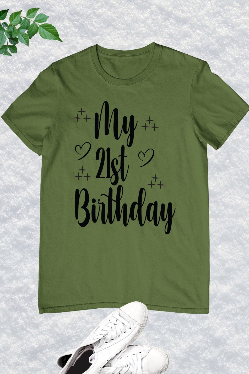 My 21st Birthday T Shirt