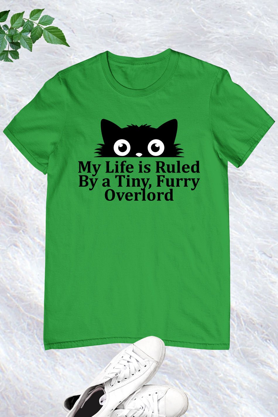 My Life Is Ruled By A Tiny Furry Overlord Funny Cat Lover T-Shirt