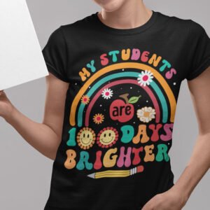 My Students are 100 Days Brighter Shirt