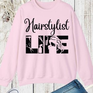 Hairstylist Life Sweatshirt