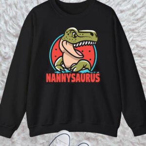 Nannysaurus T-Rex Dinosaur Nanny Saurus Family Sweatshirt