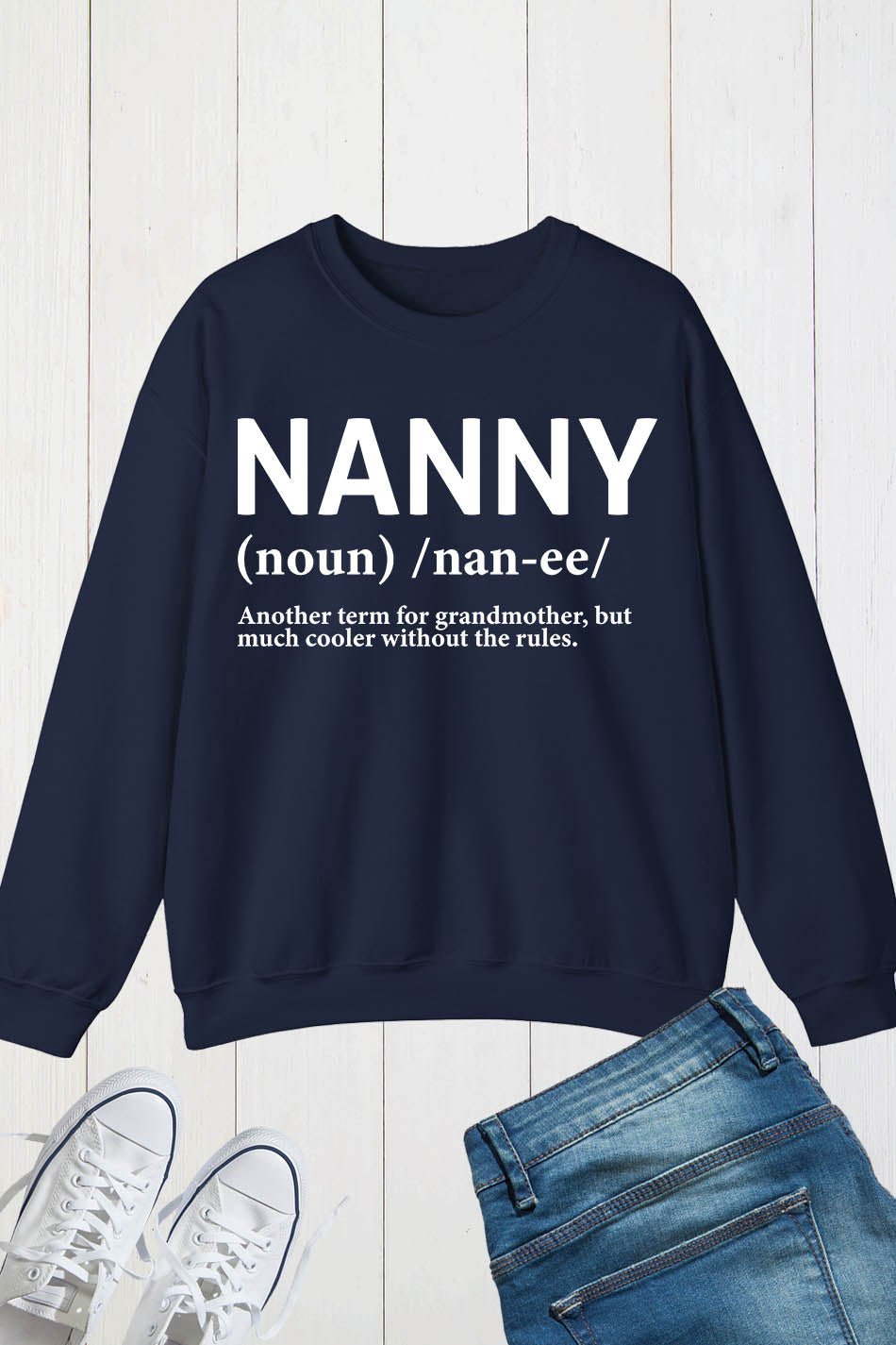 Nanny Definition Funny Nana Sweatshirt