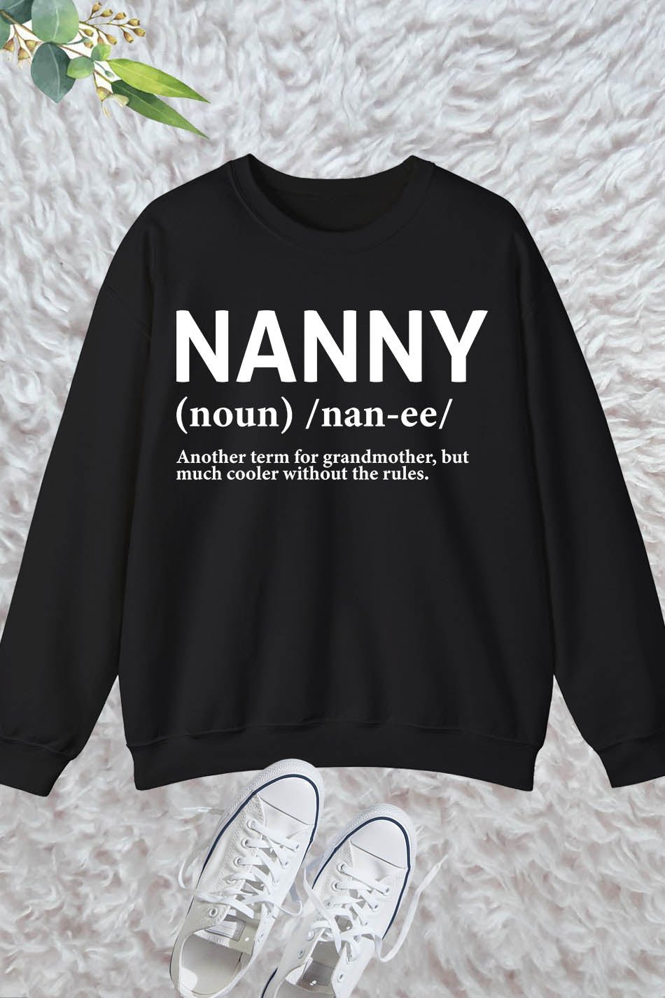Nanny Definition Funny Nana Sweatshirt