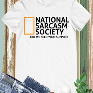 Funny Nurse Shirt National Sarcasm Society Geographic