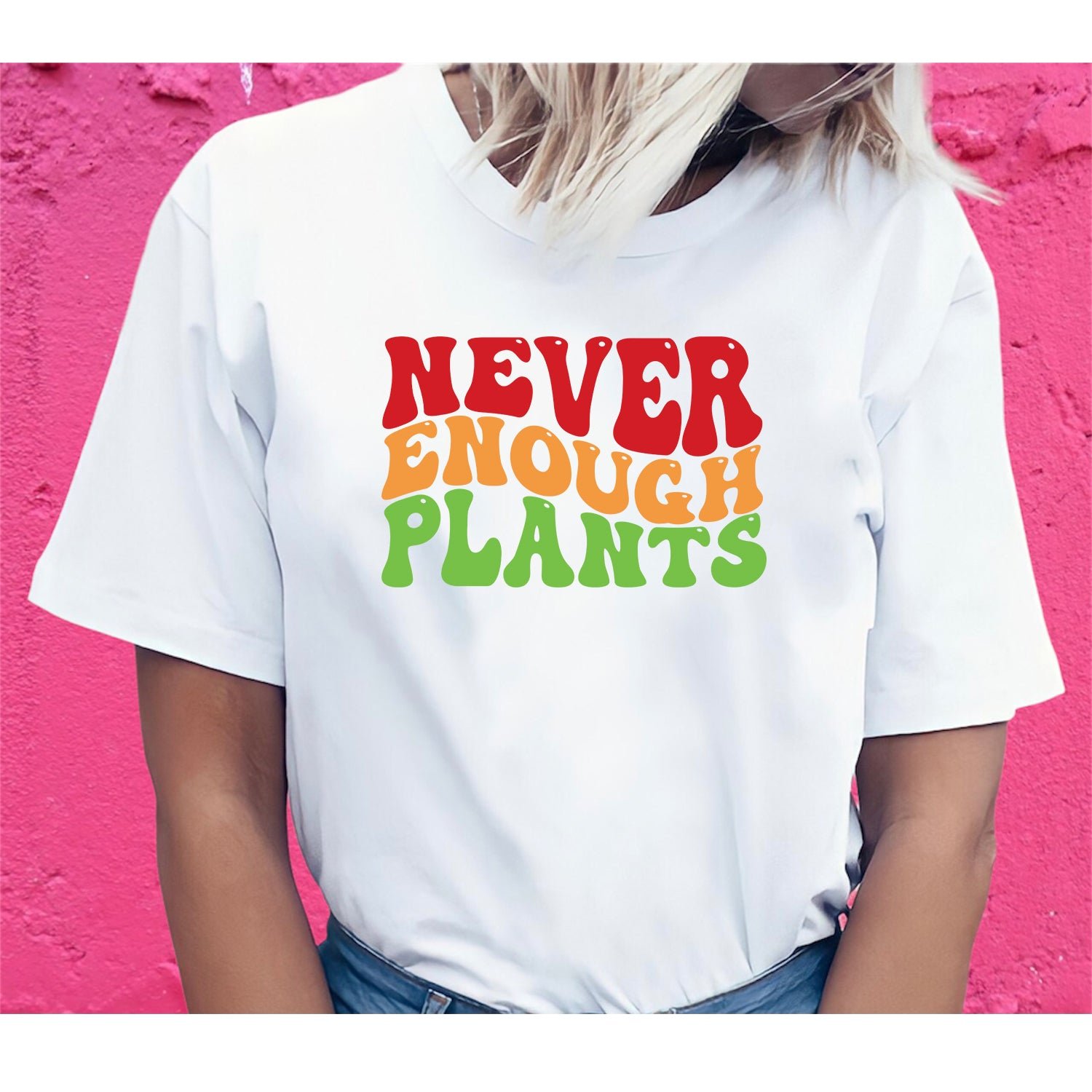 Custom Never Enough Plants Gardening Plant Lover Gifts T-Shirts