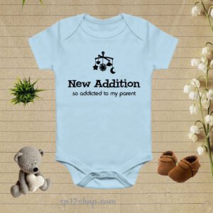 New Addition So Addicted To My parent Baby Bodysuit Onesie