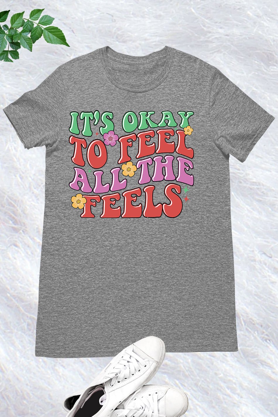 It's Okay to Feel all The Feel Mental Health tee