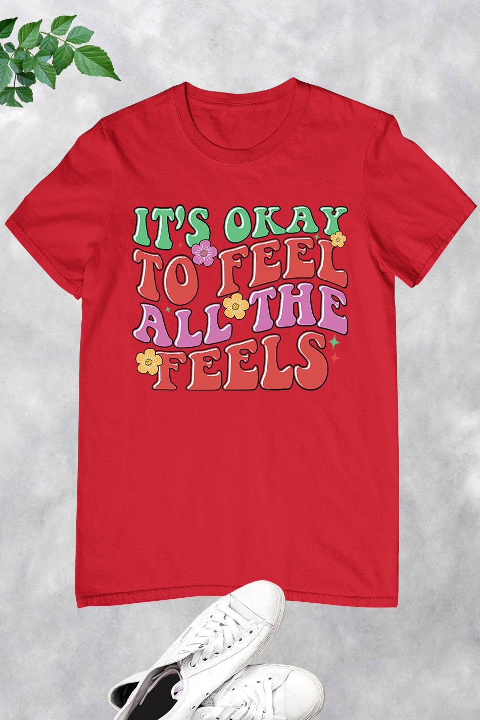 It's Okay to Feel all The Feel Mental Health tee