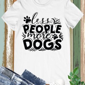 Less People More Dogs Lover Shirts