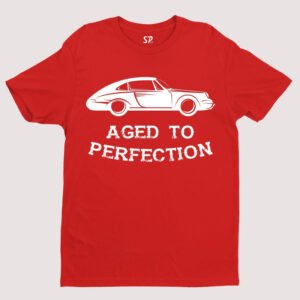 Aged To Perfection Funny Birthday T Shirt