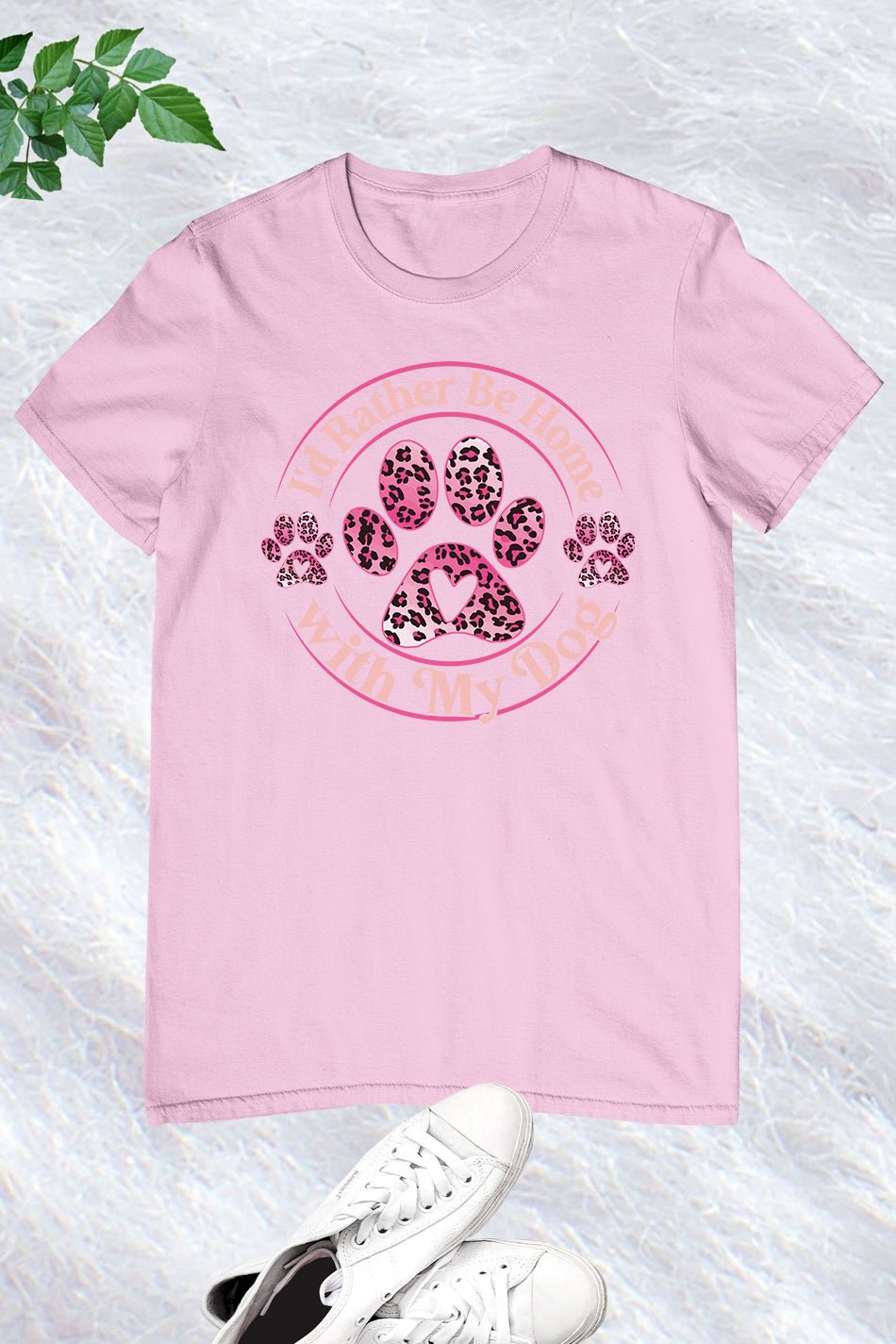 I'd Rather Be Home with My Dog Shirt