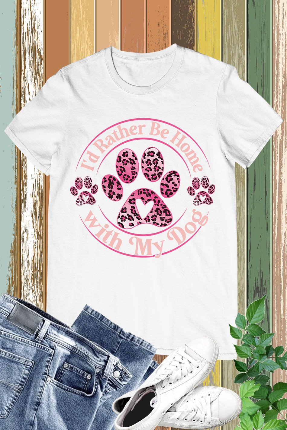 I'd Rather Be Home with My Dog Shirt