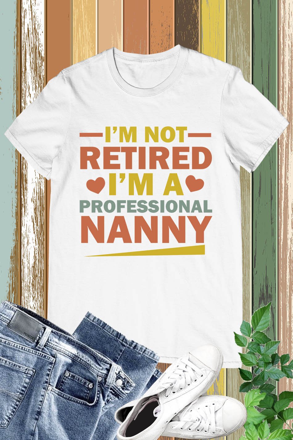 I'm Not Retired I'm A Professional Nanny Grandma T-Shirt