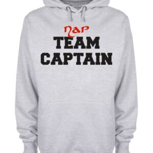 Nap Team Captain Funny Slogan Hoodie