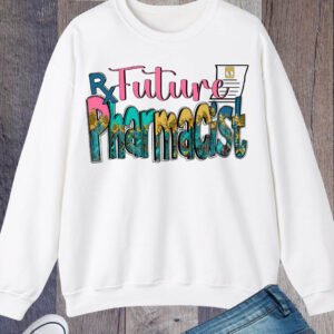 Future PharmacisSweatshirt Pharmacist loading Sweatshirt
