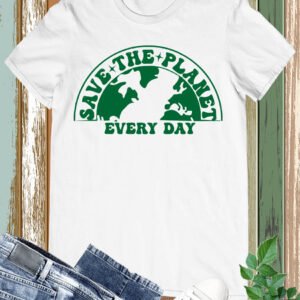 Earth Day Save our Planet Shirt