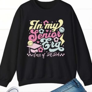 In My Senior Era Class of 2024 Sweatshirt