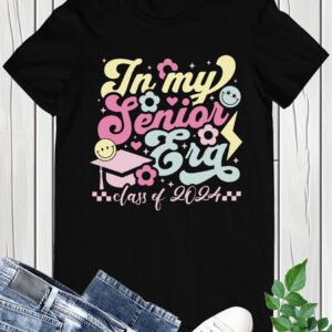 In My Senior Era Class of 2024 Shirt