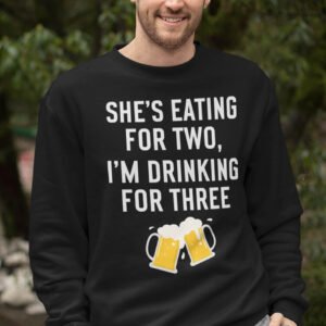 Funny Pregnancy Announcement Drinking For Three Sweatshirt