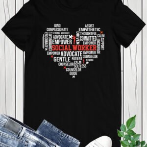 Inspirational Motivational Social Work T Shirts