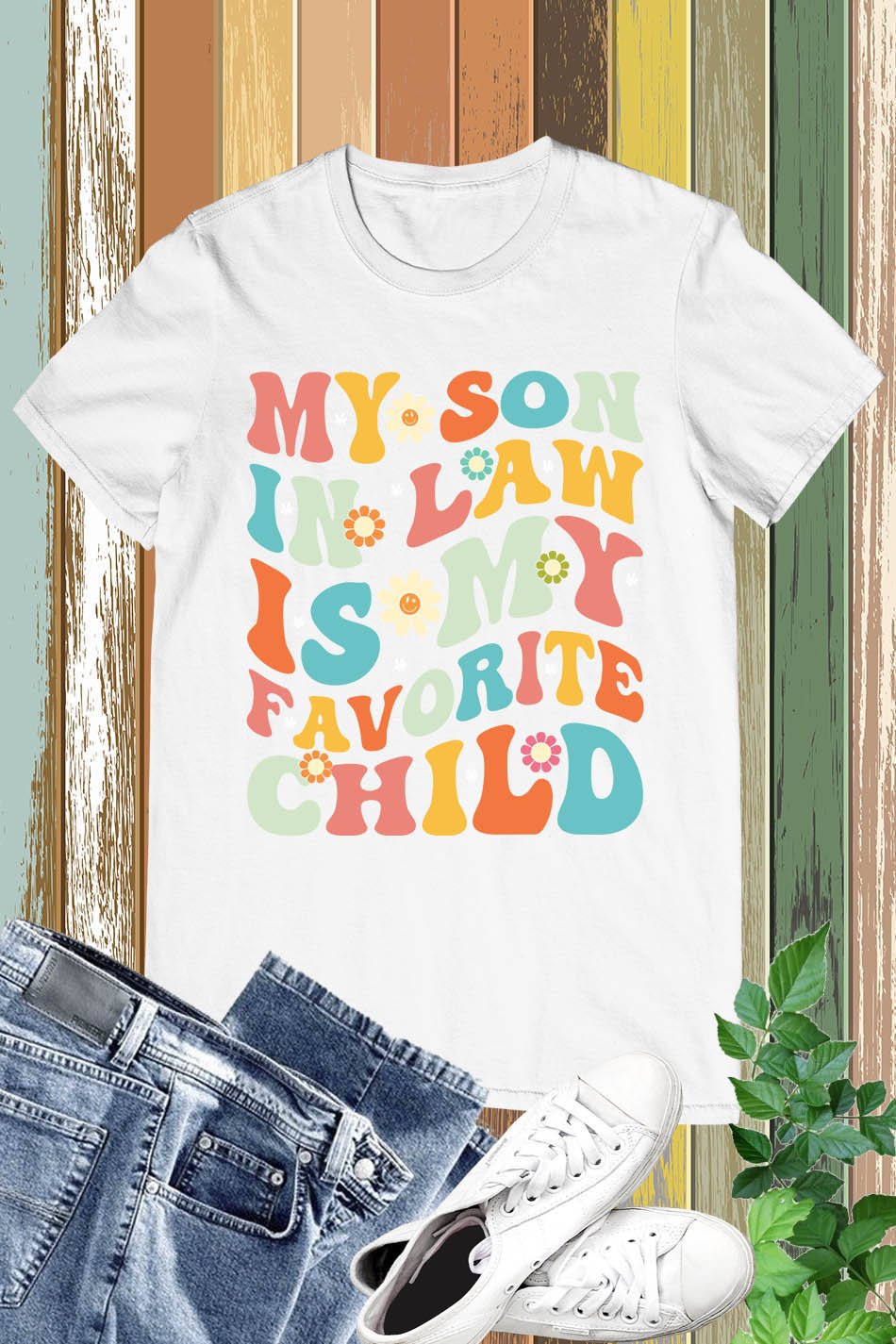 My Son in Law is My Favorite Child Groovy T Shirt