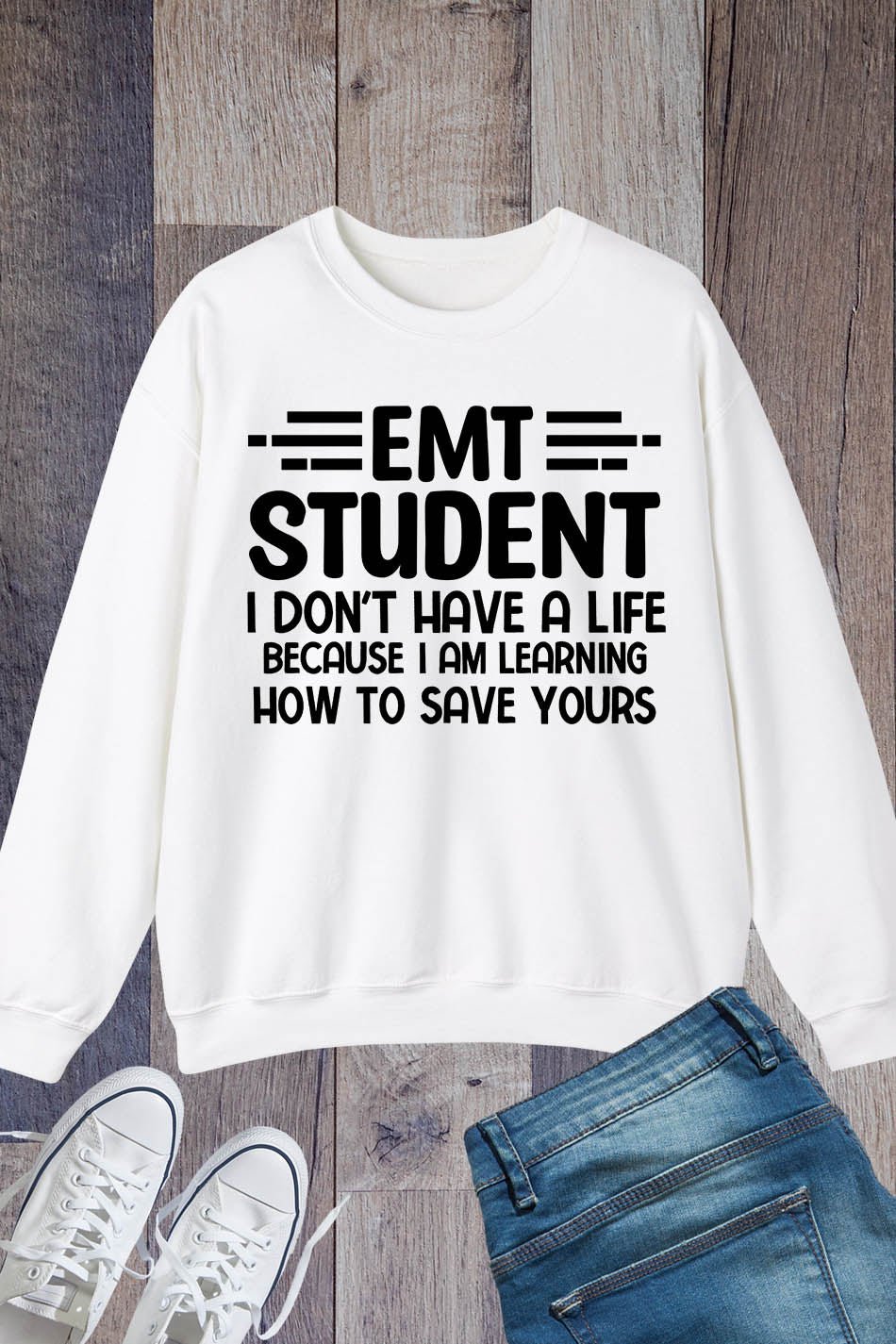 EMT Student Funny I Don't Have a Life Funny Sweatshirt