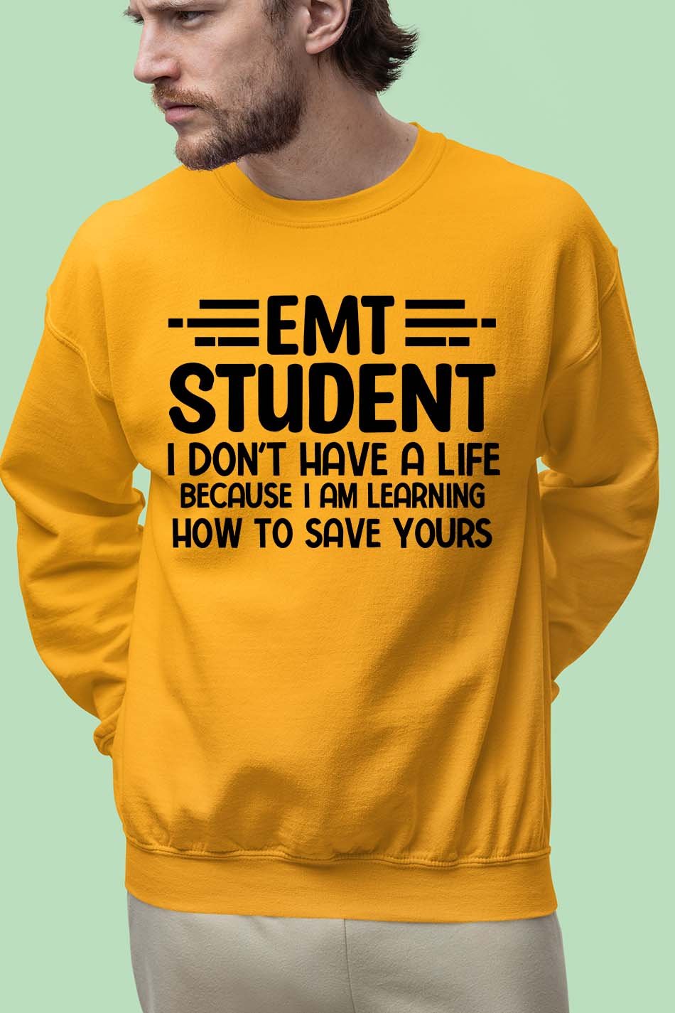 EMT Student Funny I Don't Have a Life Funny Sweatshirt - Image 2
